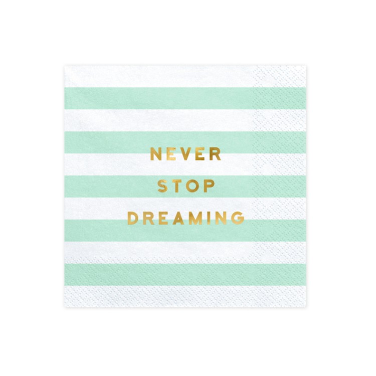 Servetter Never stop dreaming